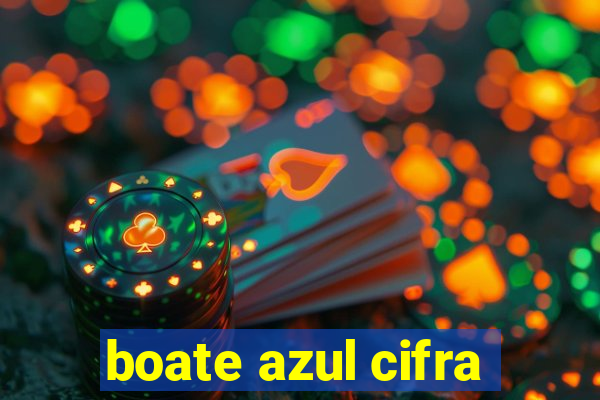 boate azul cifra